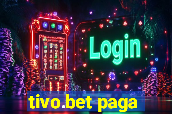 tivo.bet paga